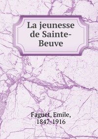 La jeunesse de Sainte-Beuve