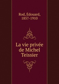 La vie privee de Michel Teissier