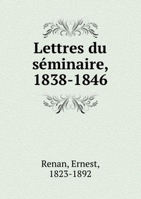 Lettres du seminaire, 1838-1846