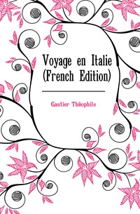 Voyage en Italie (French Edition)