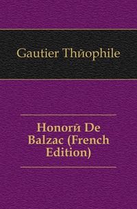 Honore De Balzac (French Edition)