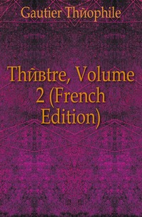 Theatre, Volume 2 (French Edition)