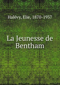 La Jeunesse de Bentham