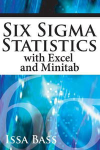 Six Sigma Statistics with EXCEL and MINITAB