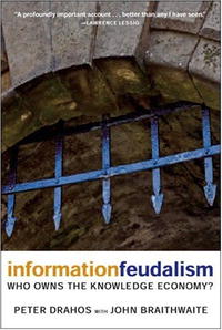 Information Feudalism: Who Owns the Knowledge Economy?