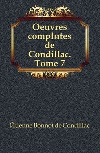 Oeuvres completes de Condillac. Tome 7