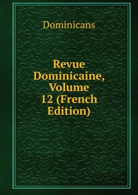 Revue Dominicaine, Volume 12 (French Edition)