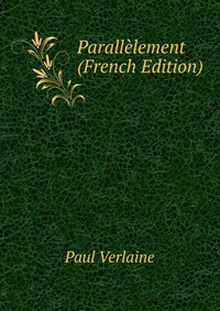 Parallelement (French Edition)