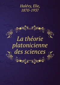 La theorie platonicienne des sciences