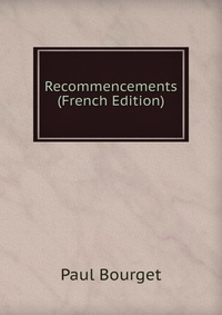 Recommencements (French Edition)