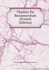 Theatre De Beaumarchais (French Edition)