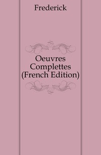 Oeuvres Complettes (French Edition)