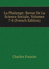 La Phalange: Revue De La Science Sociale, Volumes 7-8 (French Edition)