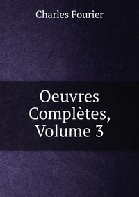 Oeuvres Completes, Volume 3