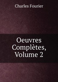 Oeuvres Completes, Volume 2