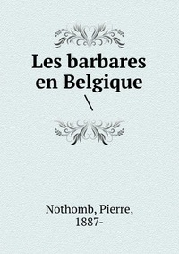 Les barbares en Belgique