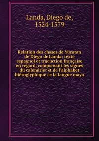 Relation des choses de Yucatan de Diego de Landa