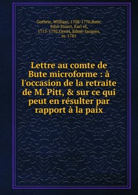 Lettre au comte de Bute microforme