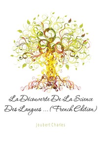 La Decouverte De La Science Des Langues ... (French Edition)