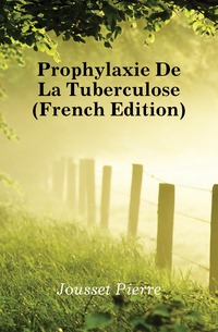 Prophylaxie De La Tuberculose (French Edition)