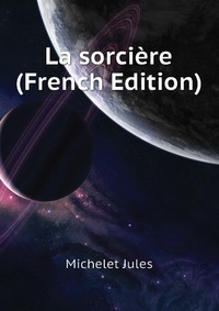 La sorciere (French Edition)