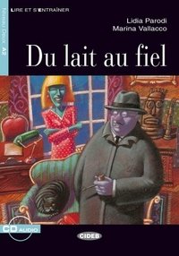 Du lait au fiel (+ CD)