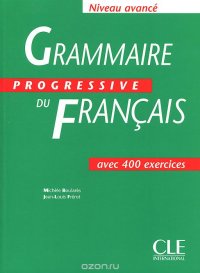 Grammaire Progressive du Francais: Niveau Avance