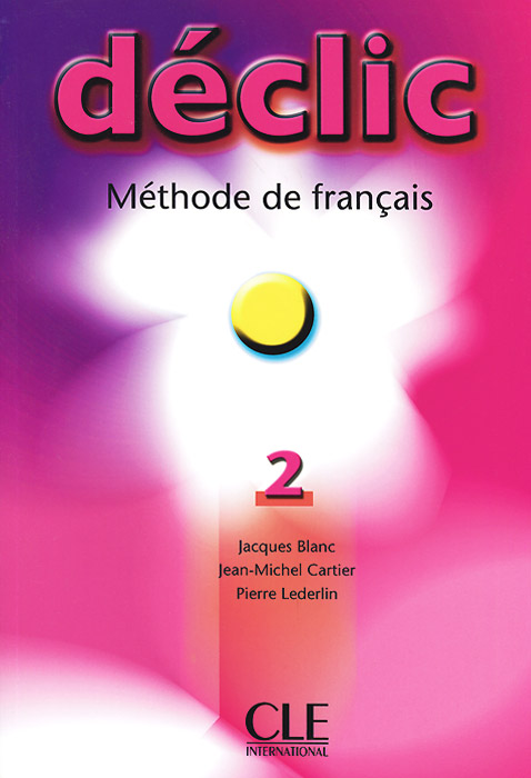 Declic 2: Methode de francais