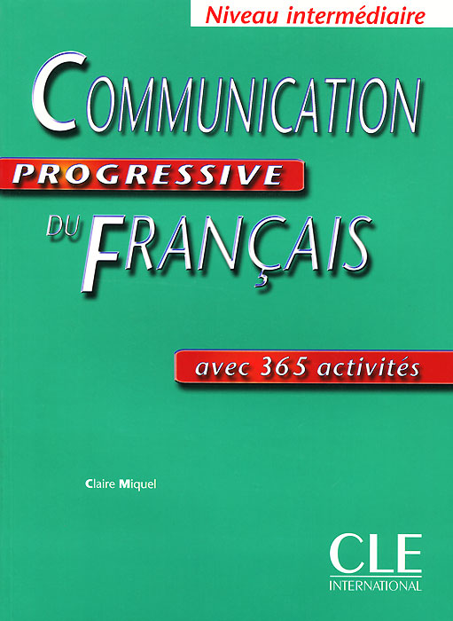 Communication progressive du Francais: Avec 365 activites