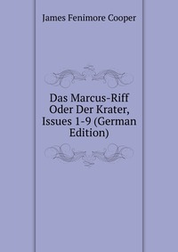 Das Marcus-Riff Oder Der Krater, Issues 1-9 (German Edition)