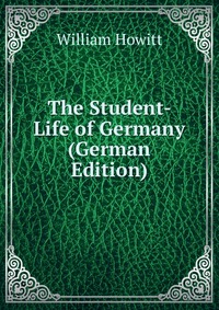 The Student-Life of Germany (German Edition)