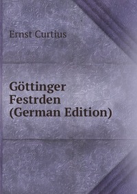 Gottinger Festrden (German Edition)