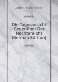 Die Tagesansicht Gegenuber Der Nachtanlicht (German Edition)