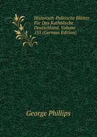 Historisch-Politische Blatter Fur Das Katholische Deutschland, Volume 135 (German Edition)