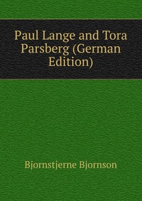 Paul Lange and Tora Parsberg (German Edition)