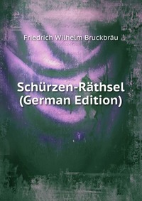 Schurzen-Rathsel (German Edition)