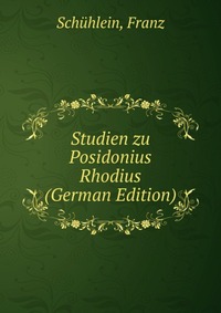 Studien zu Posidonius Rhodius (German Edition)