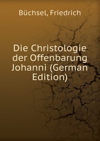 Die Christologie der Offenbarung Johanni (German Edition)