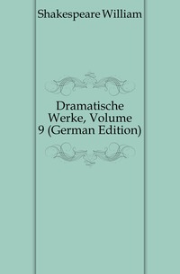 Dramatische Werke, Volume 9 (German Edition)