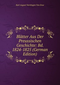 Blatter Aus Der Preussischen Geschichte: Bd. 1824-1825 (German Edition)