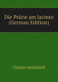 Die Prarie am Jacinto (German Edition)