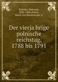 Der vierja?hrige polnische reichstag, 1788 bis 1791