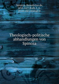 Theologisch-politische abhandlungen von Spinoza