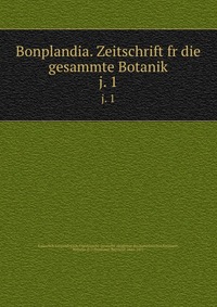 Bonplandia. Zeitschrift fr die gesammte Botanik