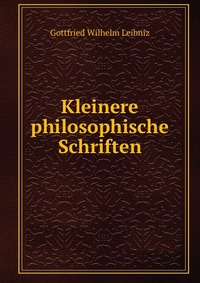 Kleinere philosophische Schriften