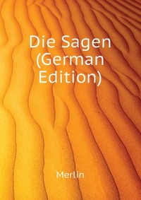 Die Sagen (German Edition)