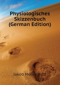 Physiologisches Skizzenbuch (German Edition)