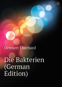 Die Bakterien (German Edition)