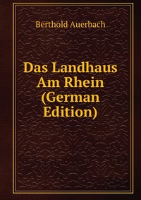 Das Landhaus Am Rhein (German Edition)