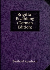 Brigitta: Erzahlung (German Edition)